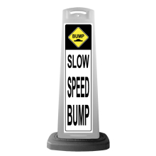 White Vertical Sign - Slow Speed Bump Message