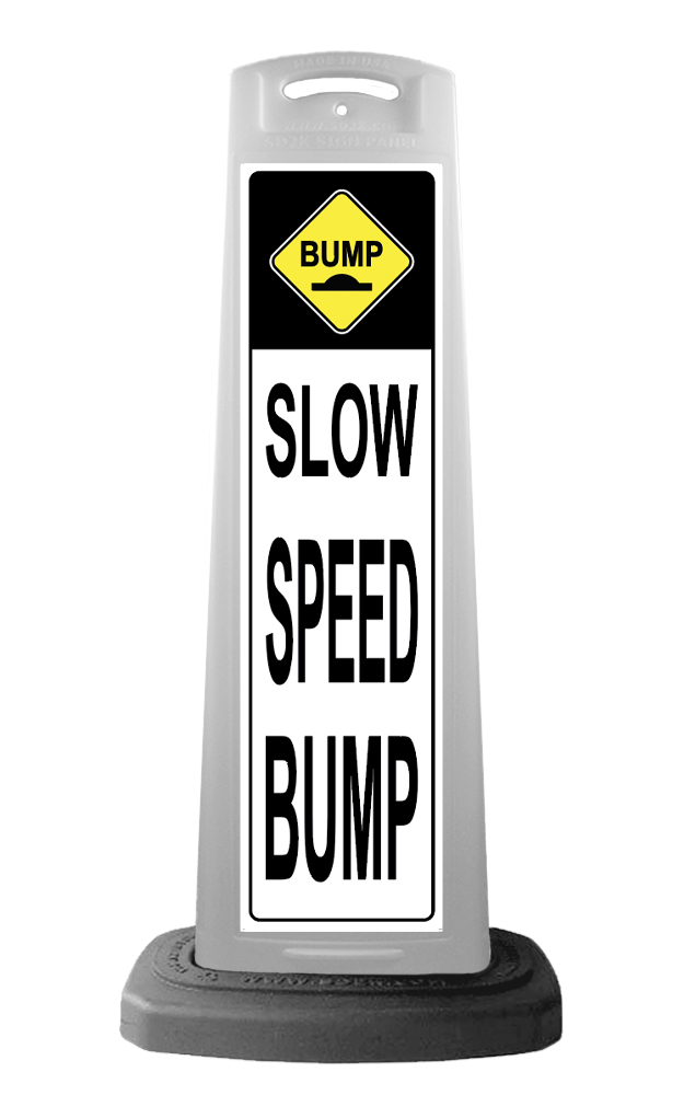 White Vertical Sign - Slow Speed Bump Message